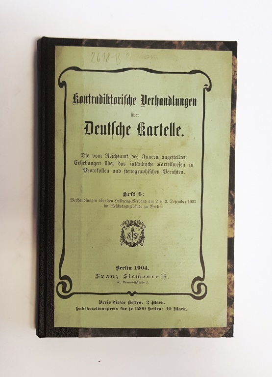Halbzeugindustrie -  Verhandlungen über den Halbzeug-Verband am 2. u. 3. Dezember 1903 im Reichstagsgebäude zu Berlin. Stenographischer Bericht. 