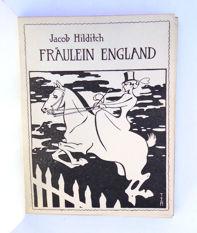 Hilditch, Jacob / Heine, Th. Th. (Illustr.)  Fräulein England. Einzig autorisierte Übersetzung aus dem Englischen von Mathilde Mann. Zweite Auflage. 