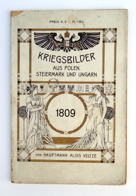 Veltzé, Alois  Kriegsbilder aus Polen, Steiermark und Ungarn. Mit teilweiser Benützung von Aufzeichnungen aus dem Nachlasse des Hauptmanns Gustav Just. 