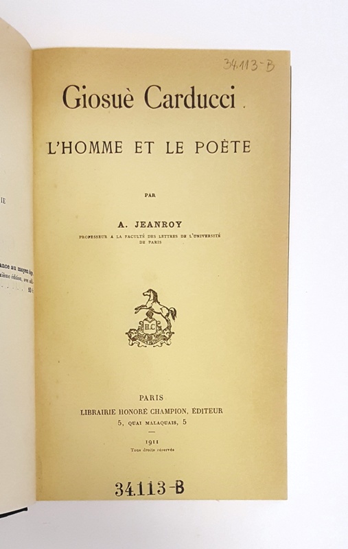Jeanroy, A.  Giosuè Carducci. L'Homme et le poète. 