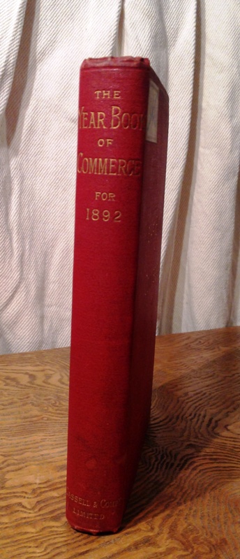 Murray, Kenric B.  The Year-Book of Commerce. An Annual Statistical Volume of Reference, prepared specially for Business Men. Second Year (1890-1891). 