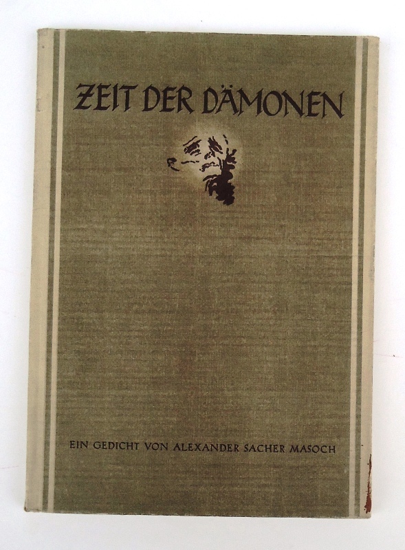 Sacher Masoch, Alexander  Zeit der Dämonen. Ein Gedicht. Mit einem Nachwort von Franz Theodor Csokor. 