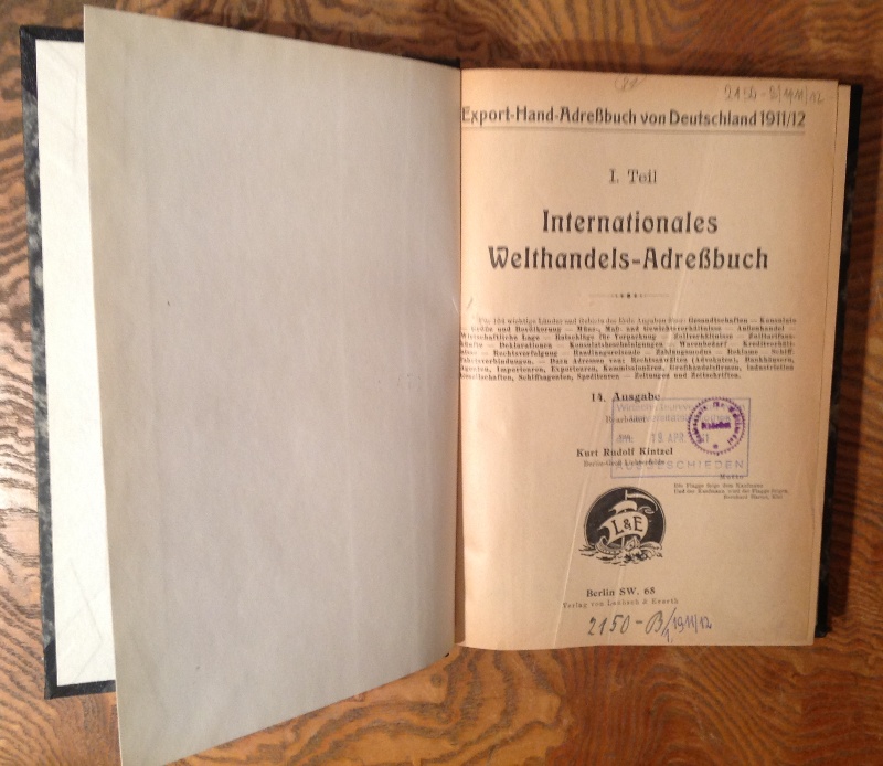 Kintzel, Kurt Rudolf  Internationales Welthandels-Adreßbuch. (= Export-Hand-Adreßbuch von Deutschland 1911/12, 1. Teil). 14. Ausgabe. 