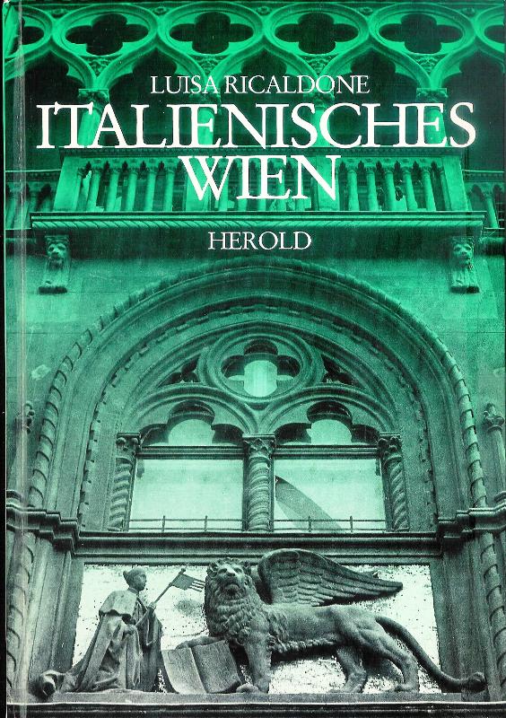 Ricaldone, Luisa  Widmungsexemplar - Italienisches Wien. Übers. von Peter Pawlowsky. 