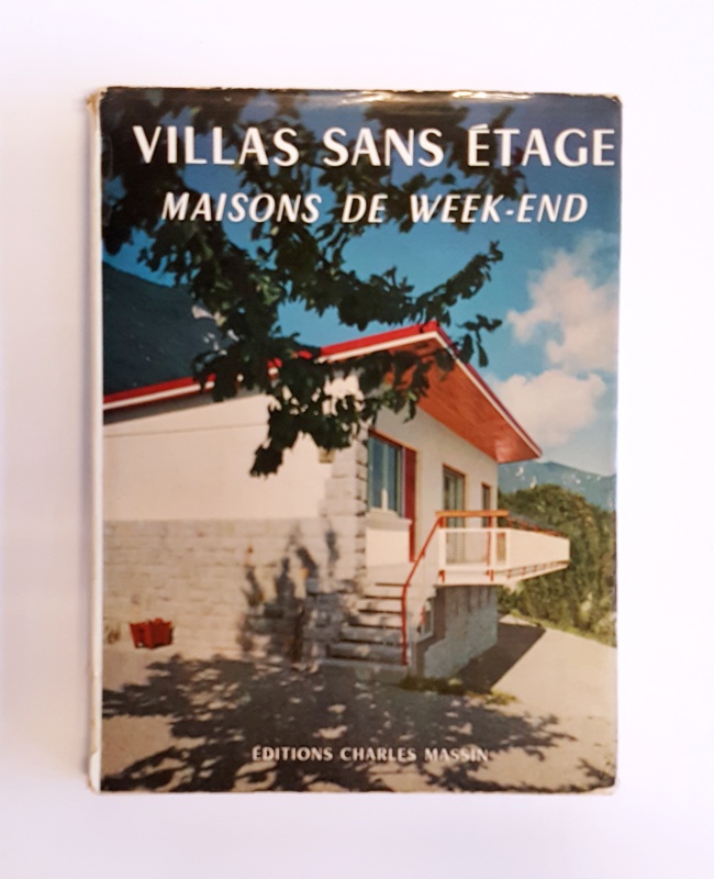 Fontanet, Jean (Inroduction)  Maisons sans Etages Villas de Week-End. 