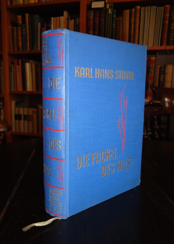 Strobl, Karl Hans  Die Fackel des Hus. Roman. 
