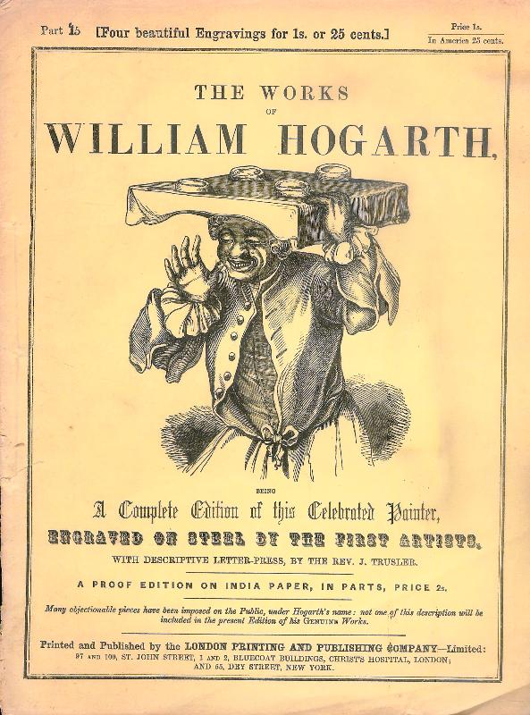 Hogarth, William -  The Works of William Hoghart. Part. 15 with 4 Engravings. A proof Edition on India Paper, in Parts. 