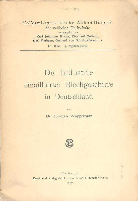 Wupperman, Herman  Die Industrie emaillierter Blechgeschirre in Deutschland. 