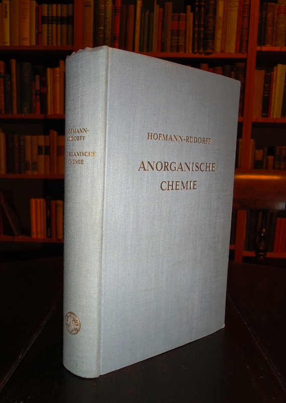 Hofmann, Karl A.  Anorganische Chemie. 15., neubearb. Auflage. 
