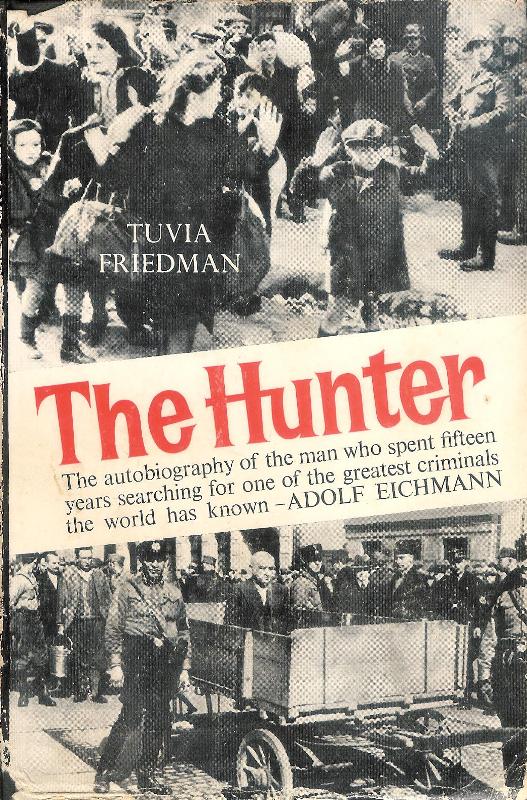 Friedman, Tuvia  The Hunter. 