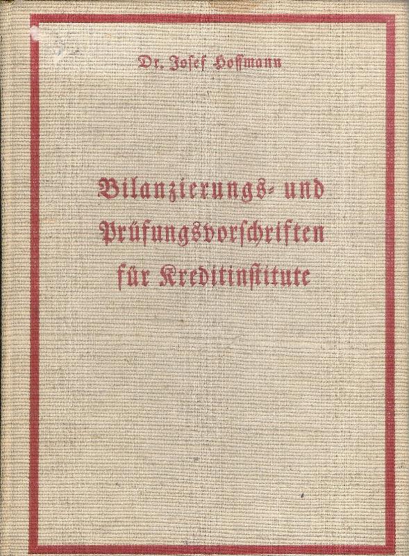 Hoffmann, Josef  Bilanzierungs- und Prüfungsvorschriften für Kreditinstitute. 