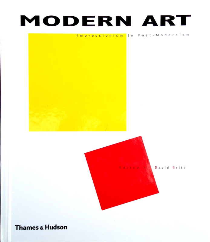 Britt, David (ed.)  Modern Art. Impressionism to Post-Modernism. 