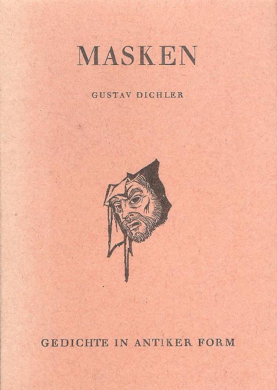 Dichler, Gustav / Tobel, Hedwig zum (Titelvignette)  Masken. Gedichte in antiker Form. 