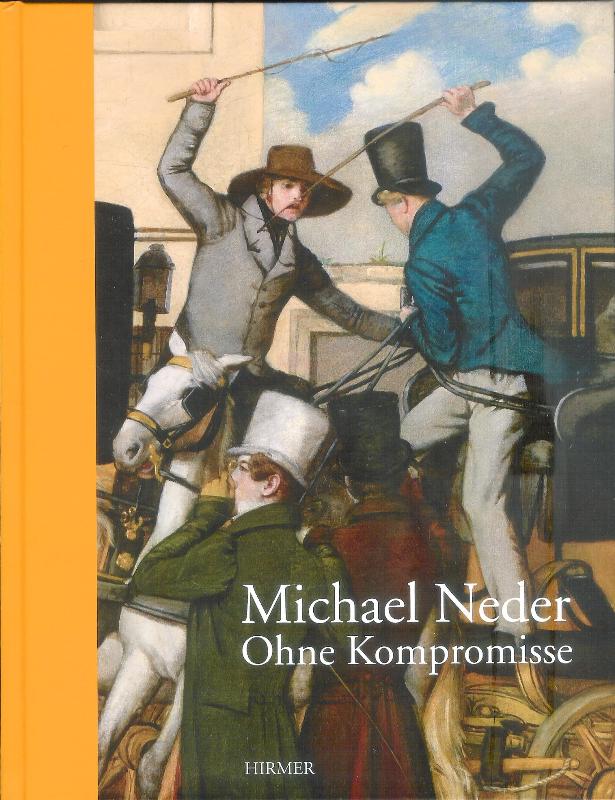 Neder, Michael - Husslein, Agnes / Grabner, Sabine (Hg.)  Michael Neder. Ohne Kompromisse. Katalog zur Ausstellung im Wiener Belvedere 2014. 