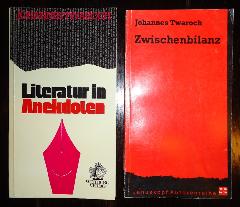 Twaroch, Johannes  2 Bände - 1. Literatur in Anekdoten. - 2. Zwischenbilanz. 