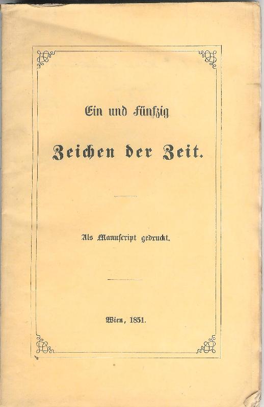 (Ebersberg, Josef Sigmund)  Widmungsexemplar - Ein und fünfzig Zeichen der Zeit. Als Manuscript gedruckt. 