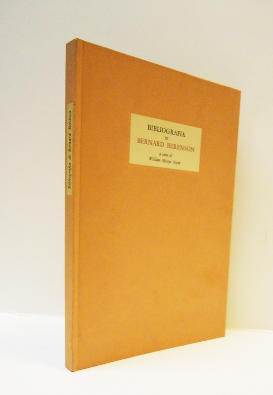 Berenson, Bernard -  Bibliografia di Bernhard Berenson a cura di Willam Mostyn-Owen. 