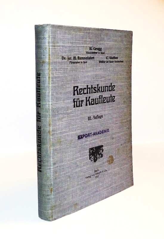 Grogg, H. u.a.  Rechtskunde für Kaufleute. Grundzüge des schweizerischen Handels- und Verkehrsrechts. 3. Aufl. 