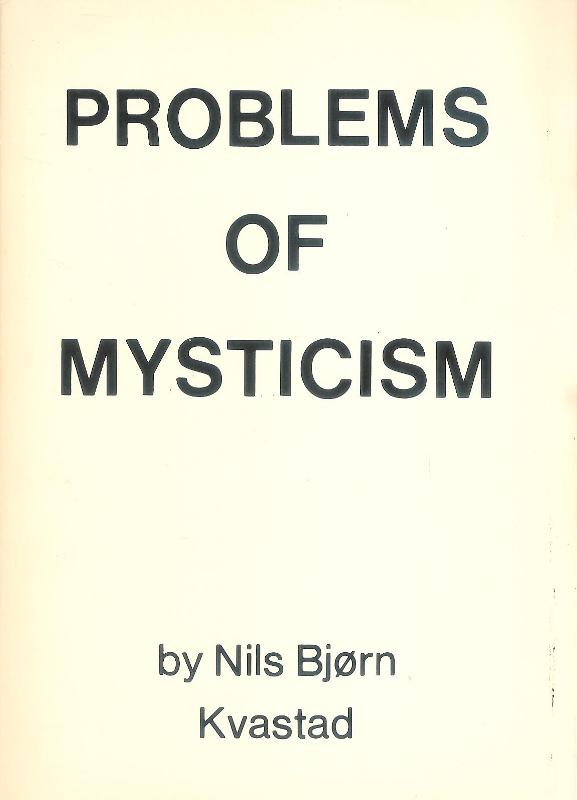 Kvastad, Nils Bjorn  Problems of Mysticism. 