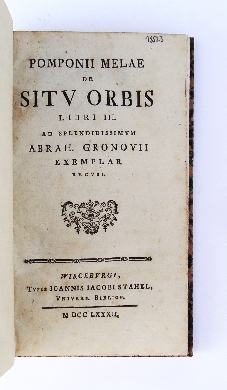 Pomponius, Mela  Pomponii Melae de Situ Orbis Libri III. Ad splendidissimum Abrah. Gronovii exemplar recvsi. 