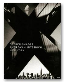 Bitesnich, Andreas H.  Signiertes und numeriertes Exemplar - Deeper Shades #01 NEW YORK. 