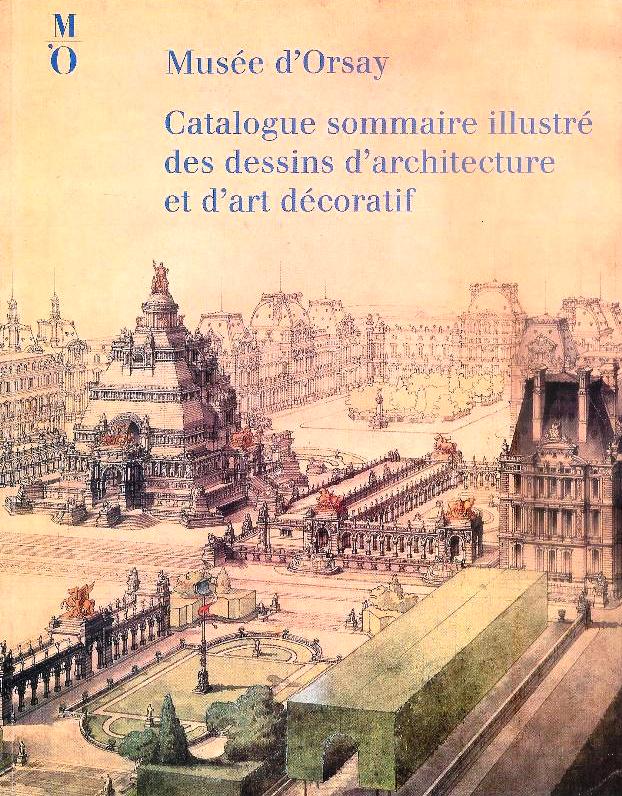 Loyrette, Henri / Mathieu, Caroline  Catalogue sommaire illustre des dessins d'architecture et d'art decoratif. 