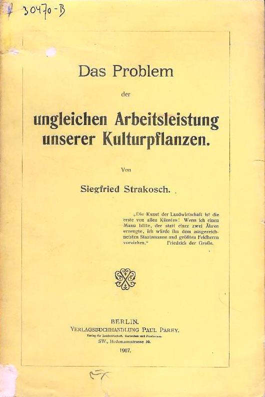 Strakosch, Siegfried  Das Problem der ungleichen Arbeitsleistung unserer Kulturpflanzen. 