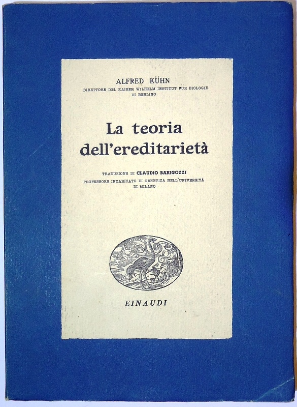 Kühn, Alfred  La teoria dell´ereditarieta. Traduzione di Claudio Barigozzi. 