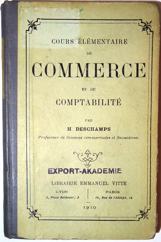 Deschamps, H.  Cours elementaire de commerce et de comptabilite. 