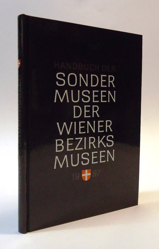 Hauer, Andrea  Handbuch der Wiener Bezirksmuseen II - Sondermuseen. 