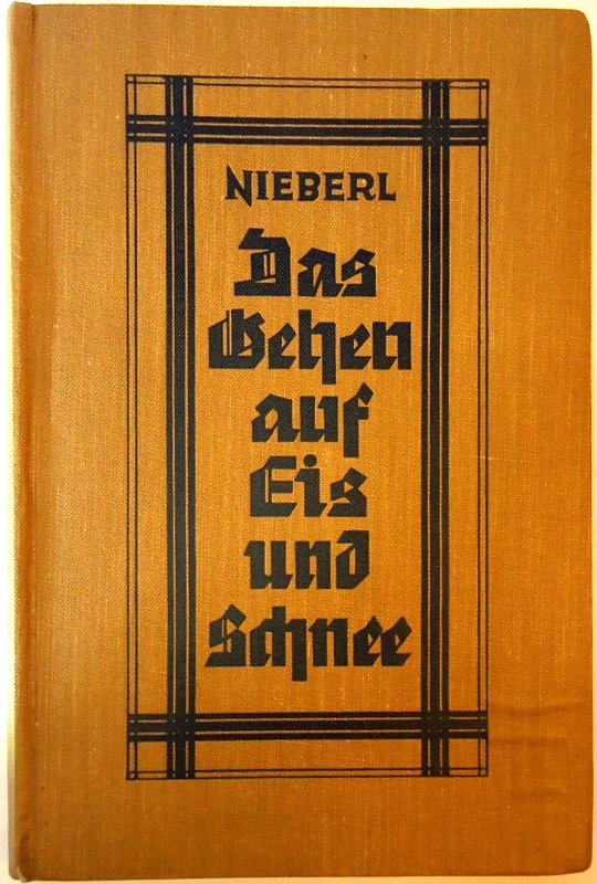 Nieberl, Franz  Das Gehen auf Eis und Schnee. 2. Aufl. 