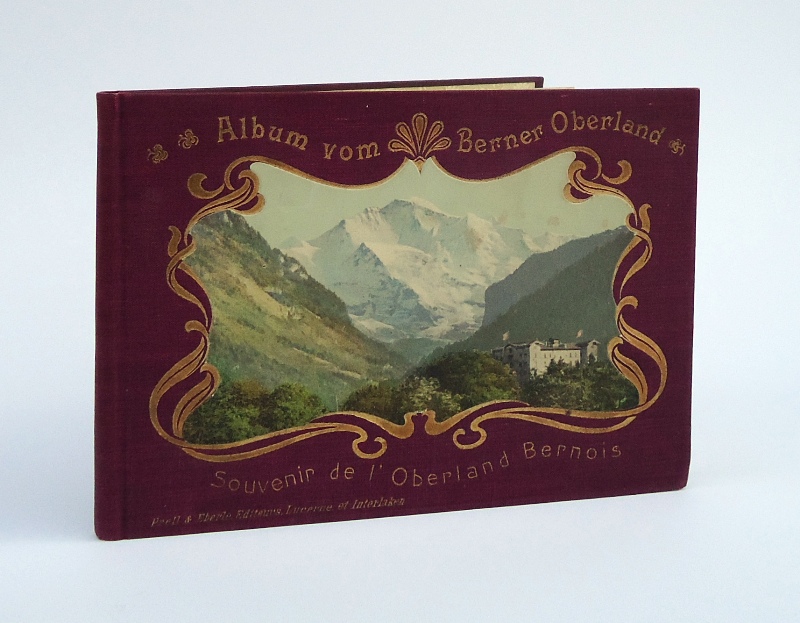 Berner Oberland -  Album vom Berner Oberland. Souvenir de l´Oberland Bernois. 