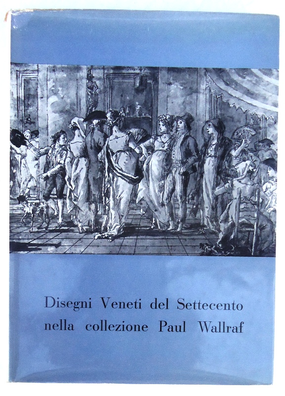 Morassi, Antonio  Disegni Veneti del Settecento nella collezione Paul Wallfar. Catalogo della Mostra. 