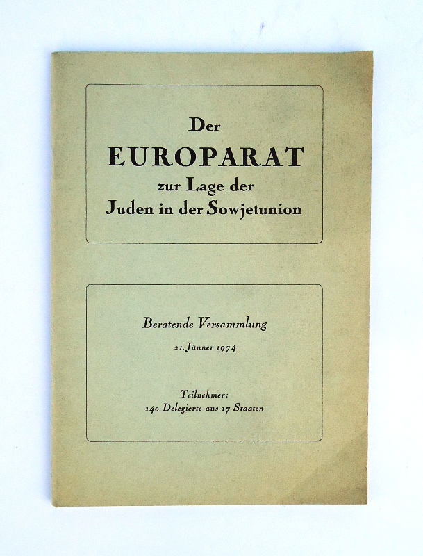 Komitee für die Juden der Sowjetunion, Wien (Hg.)  Der Europarat zur Lage der Juden in der Sowjetunion. Beratende Versammlung vom 21. Jänner 1974. 