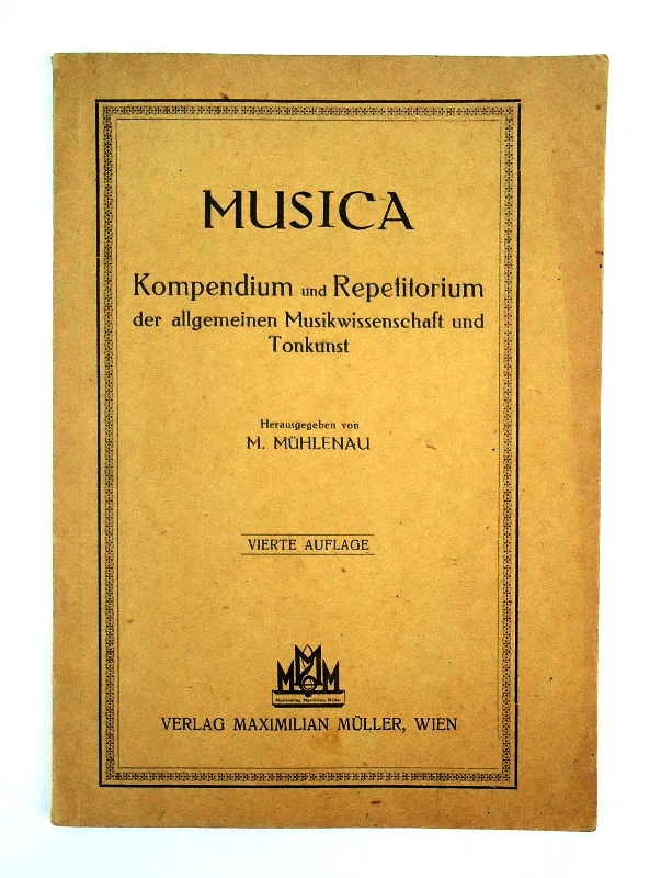 Mühlenau, M.  Musica. Kompendium und Repetitorium der allgemeinen Musikwissenschaft und Tonkunst. 4. Auflage. 