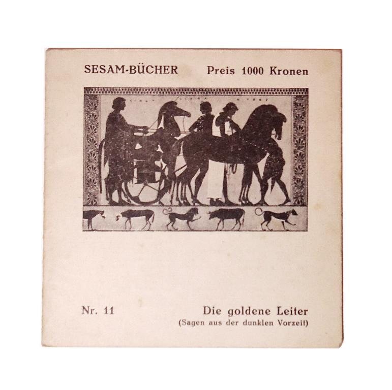 Sesam Buch Nr. 11 / Scheu-Riesz, Helene (Hg.)  Die goldene Leiter (Sagen aus der dunklen Vorzeit). 6.-10. Tausend. 