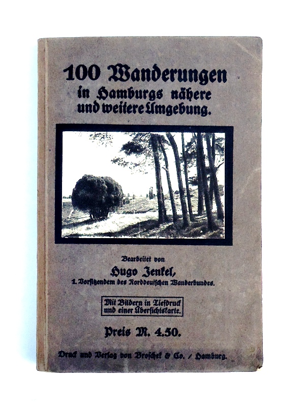 Hamburg - Jenkel, Hugo  100 Wanderungen in Hamburgs nähere und weitere Umgebung. 