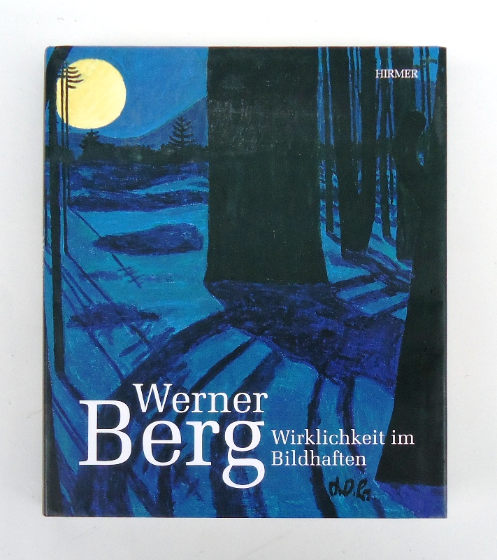 Berg, Werner - Scheicher, Harald (Hg.)  Werner Berg. Wirklichkeit im Bildhaften. 