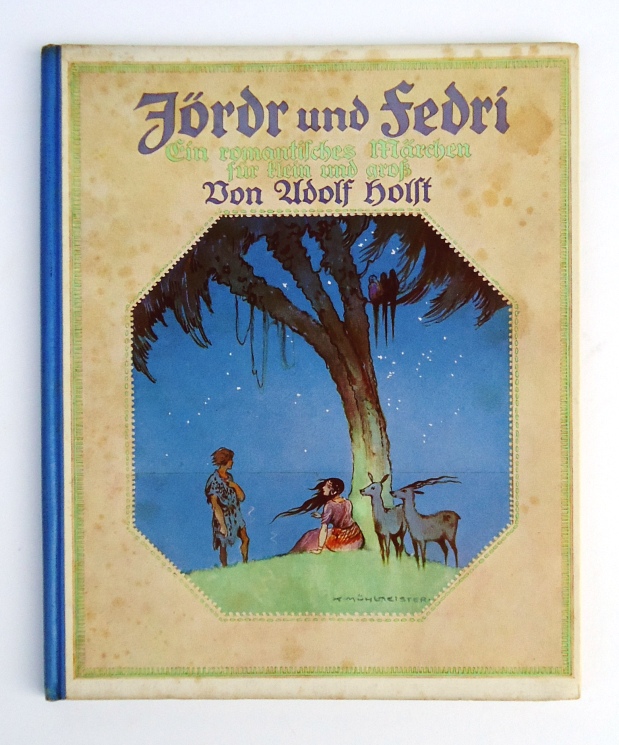 Holst, Adolf  Jördr und Fedri. Ein romantisches Märchen für klein und groß. 1-4. Tausend. 