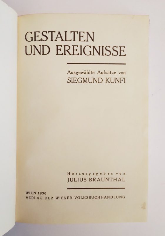 Kunfi, Siegmund  Gestalten und Ereignisse. Ausgewählte Aufsätze, 2. Band. Herausgegeben von Julius Braunthal. 
