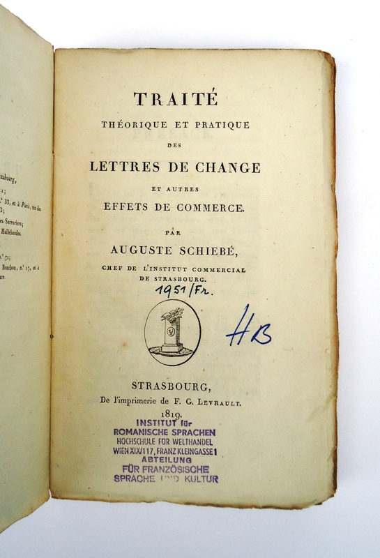 Schiebé, Auguste  Traité Théorique et Pratique des Lettres de Change et autres Effets de Commerce. 