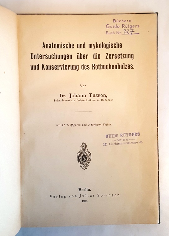 Tuzson, Johann  Anatomische und mykologische Untersuchungen über die Zersetzung und Konservierung des Rotbuchenholzes. 