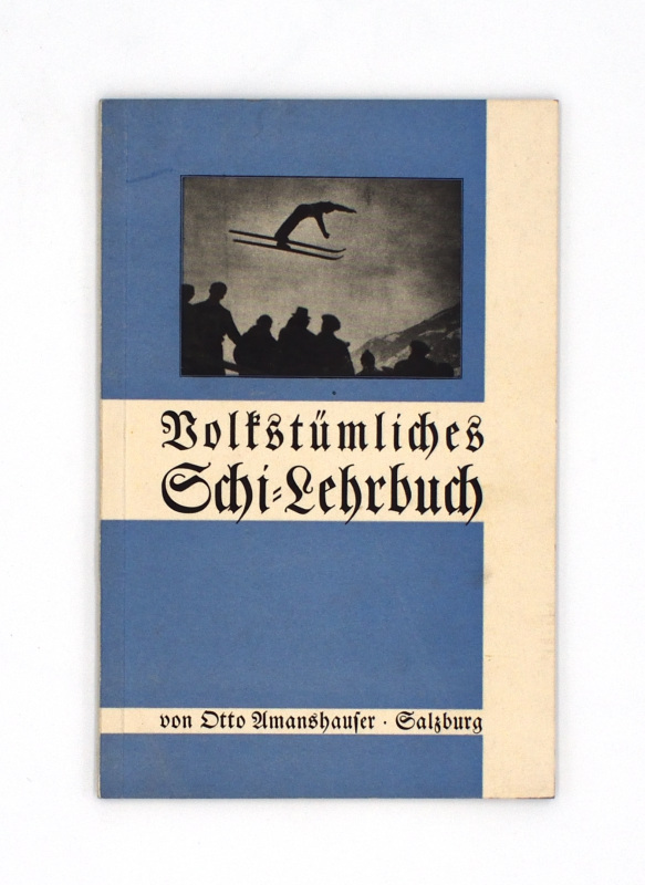 Amanshauser, Otto  Volkstümliches Schi-Lehrbuch. 
