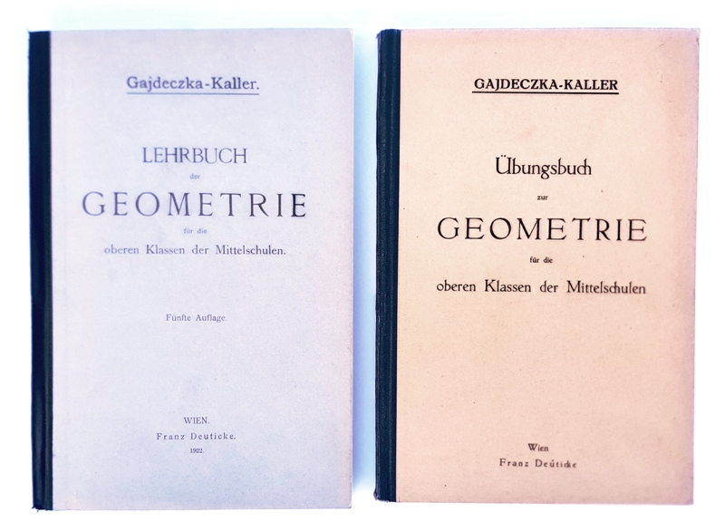 Gajdeczka, Josef / Kaller, Ernst  Lehrbuch der Geometrie für die oberen Klassen der Mittelschulen + Übungsbuch. 