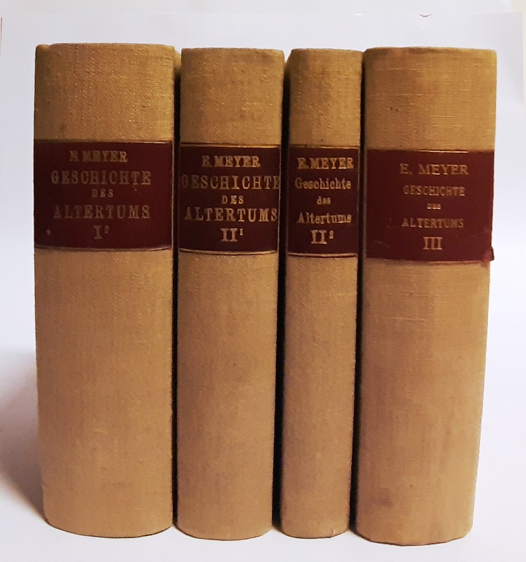 Meyer, Eduard  Geschichte des Altertums. Bände 1.2, 2.1, 2.2. und 3. Gebunden in 4 Bänden. 