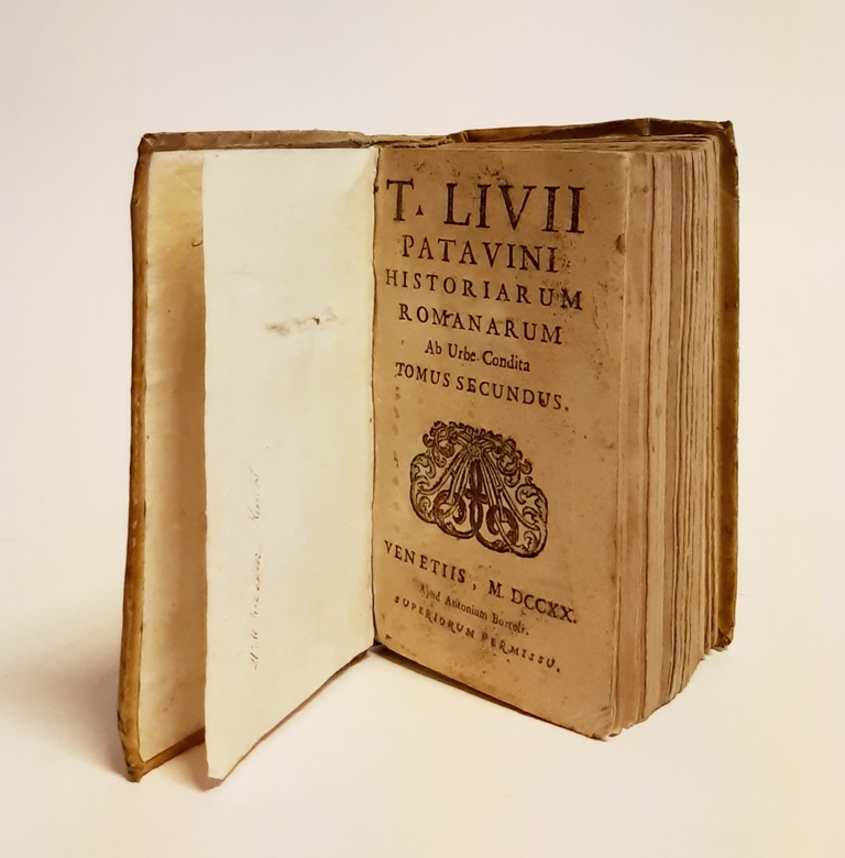 Livius, Titus  T. Livii Patavini Historiarum Romanarum Ab Urbe Condita. Tomus decundus. 
