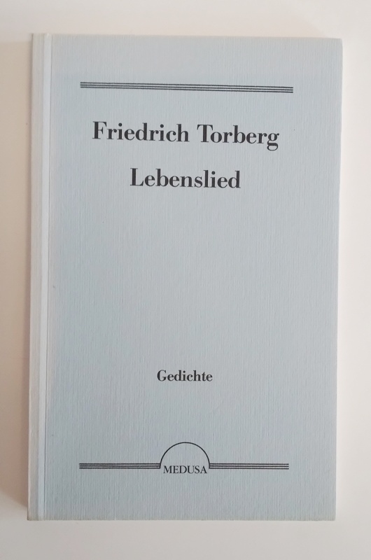 Torber, Friedrich  Lebenslied. Gedichte. 