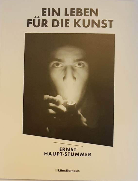 Haupt-Stummer, Ernst  Ein Leben für die Kunst. Katalog zur Ausstellung Künstlerhaus 2013. 