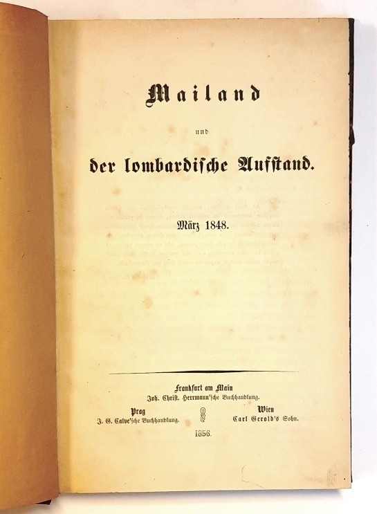 (Helfert, Joseph Alexander Freiherr. von)  Mailand und der lombardische Aufstand. März 1848. 