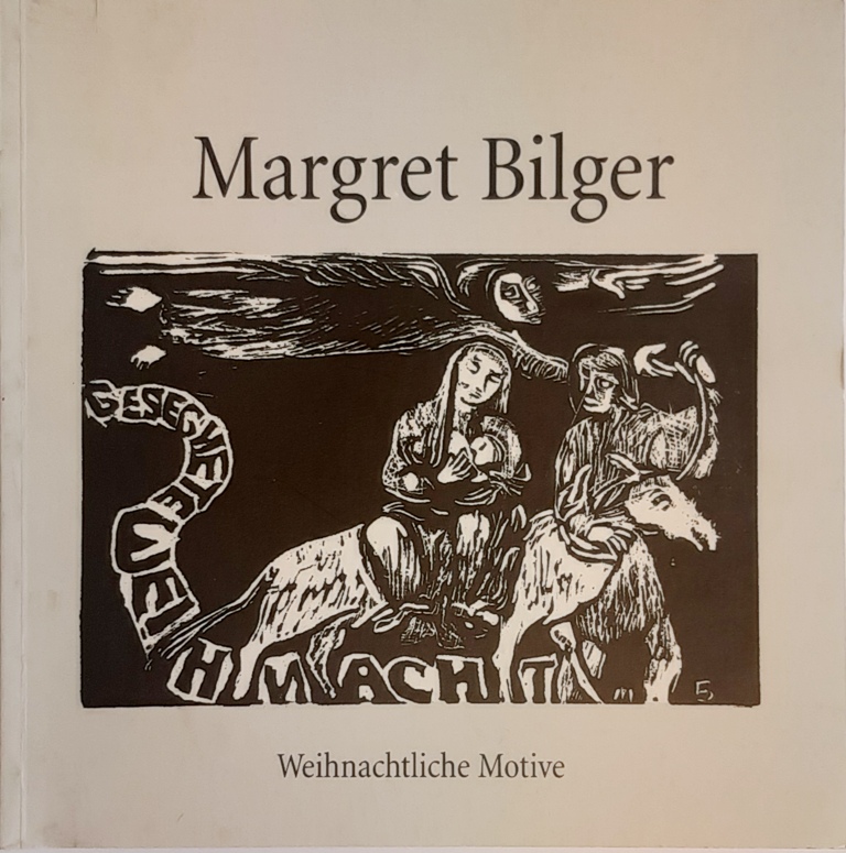 Bilder, Margret  Margret Bilger. Weihnachtliche Motive. 